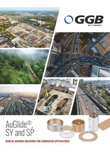 GGB - AuGlide®, SP & SY - Metall und Bimetall - Gleitlagerlösungen für geschmierte Anwendungen